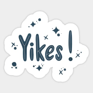 Yikes Sticker